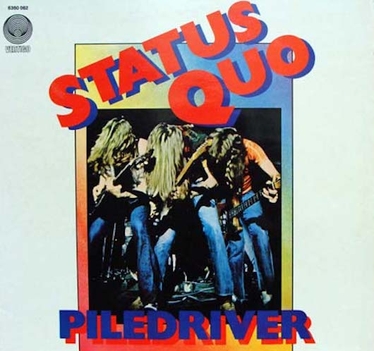 Status Quo -Piledriver
